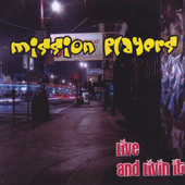 Mission Players - Live and Livin' It
