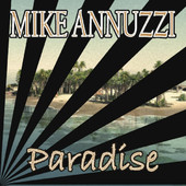 Mike Annuzzi - Paradise